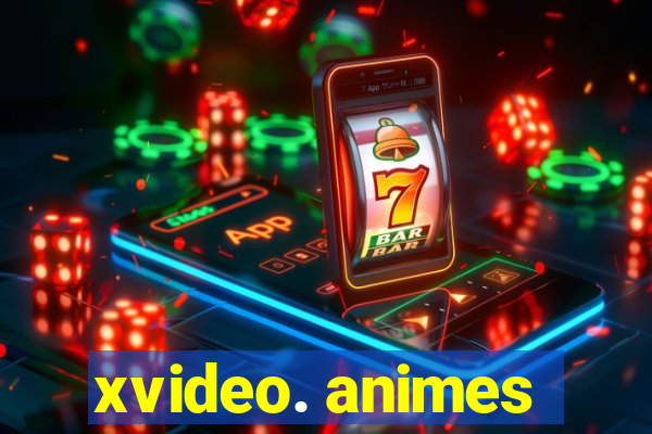 xvideo. animes